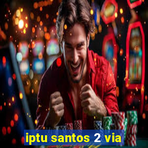 iptu santos 2 via